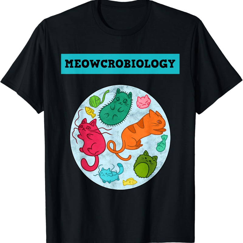 

Meowcrobiology Cat T- - Fit, Sleeve, Adult