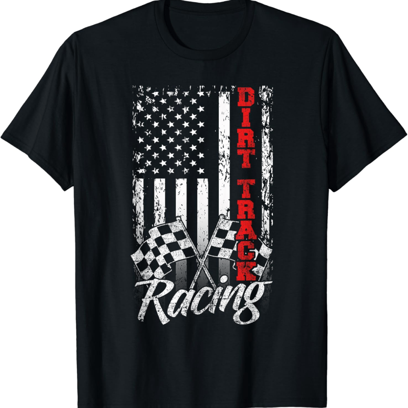 

American Flag Dirt Car Bike Driver Racer Gift T-shirt