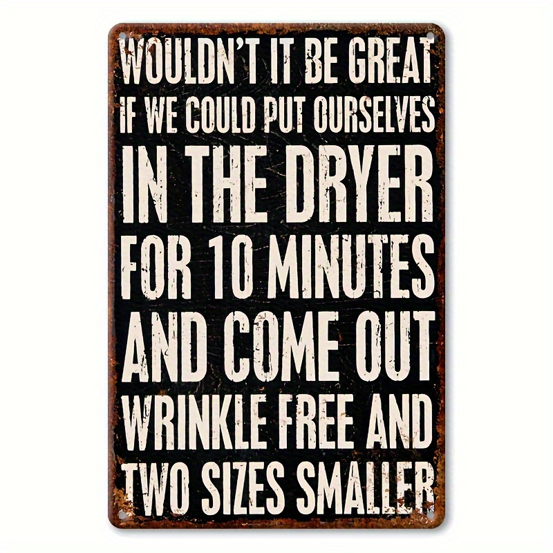 TEMU 1pc Humorous Dryer - Idea Style 8×12 Inch Aluminum Sign For Humor Decor Lovers