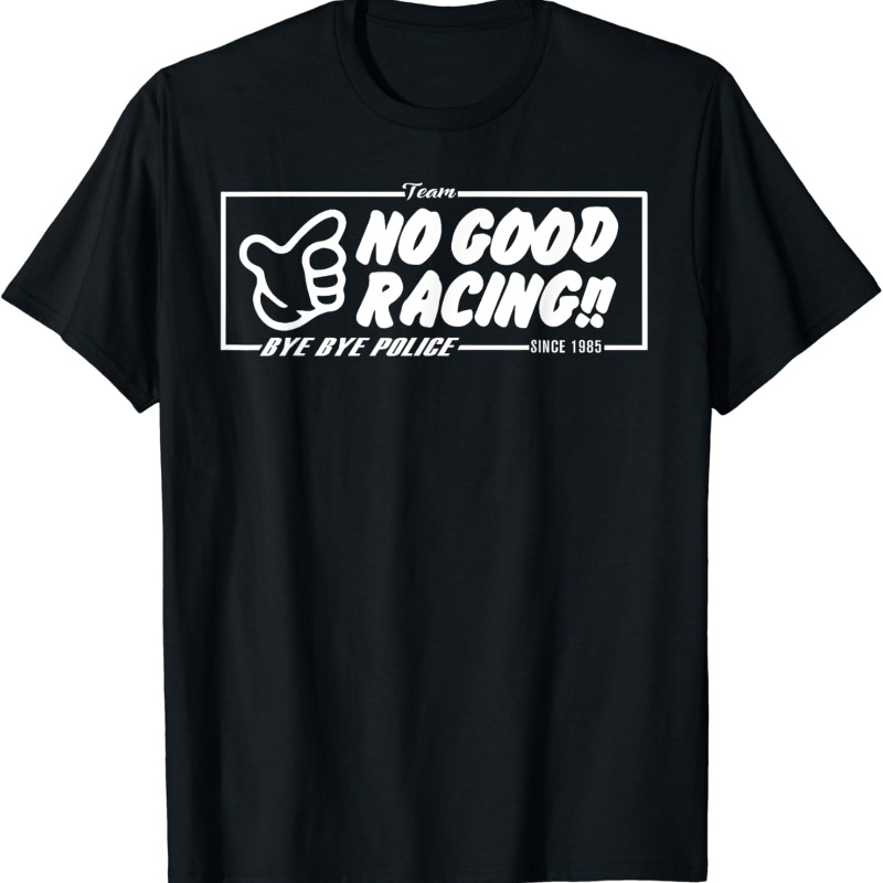 

Funny No Good Racing Racer Mechanic Men Shirt T-shirt