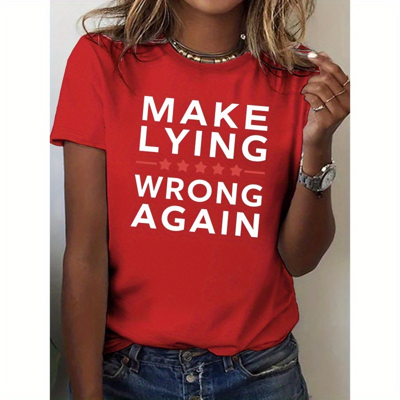 

Make Lying Wrong Again Pure Cotton Women's T-shirt, Comfort Fit