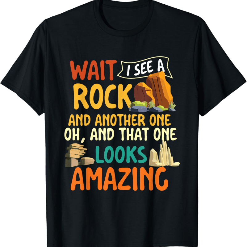 

Wait I See A Rock - Geode Hunter Geology T-shirt