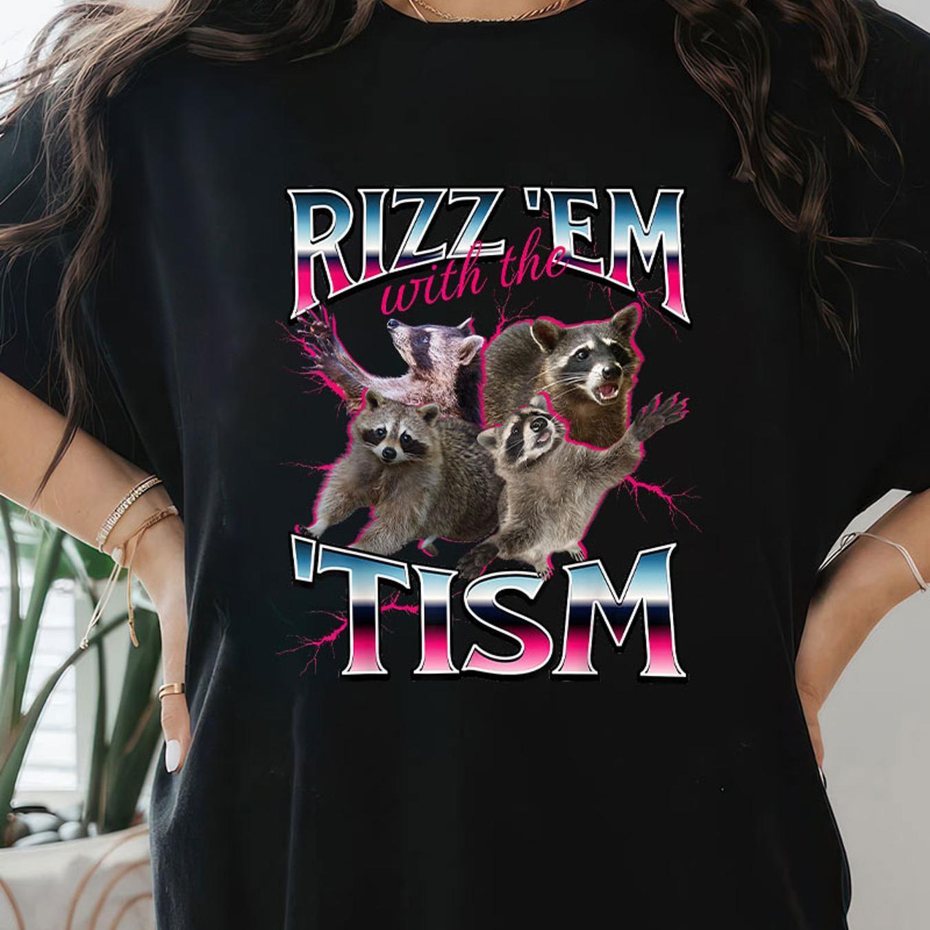 

Autism Awareness Humorous 'rizz Em With The ' Meme Autistic Raccoon Thunder Cotton Printed T-shirt For Women