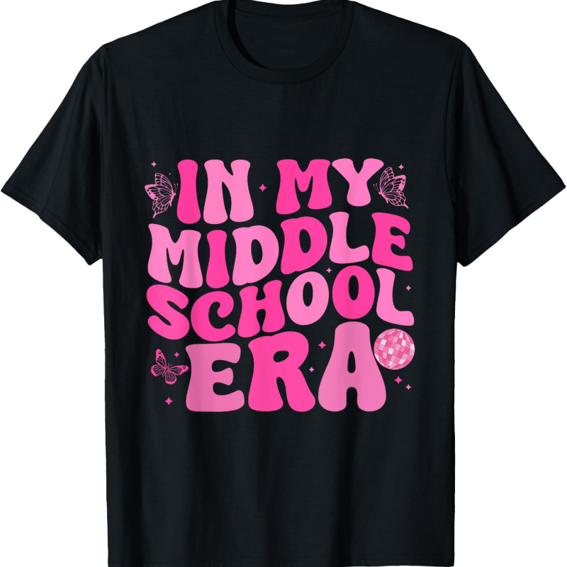 

Funny Shirt In My Middle School Era Back To School