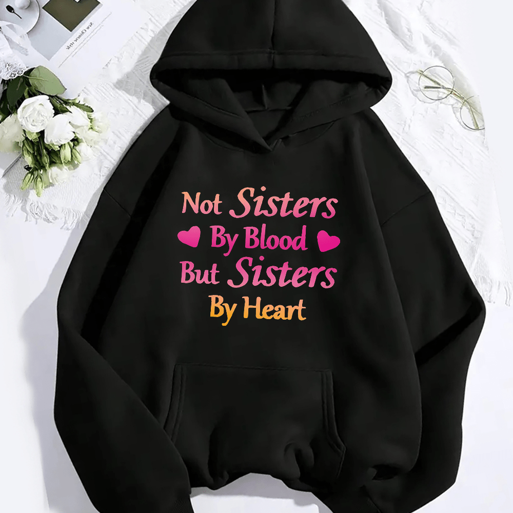 

sisters By Heart" - Creative Minimalist Letter Pattern Hoodie With Kangaroo Pockets - Women's Casual Sweatshirt