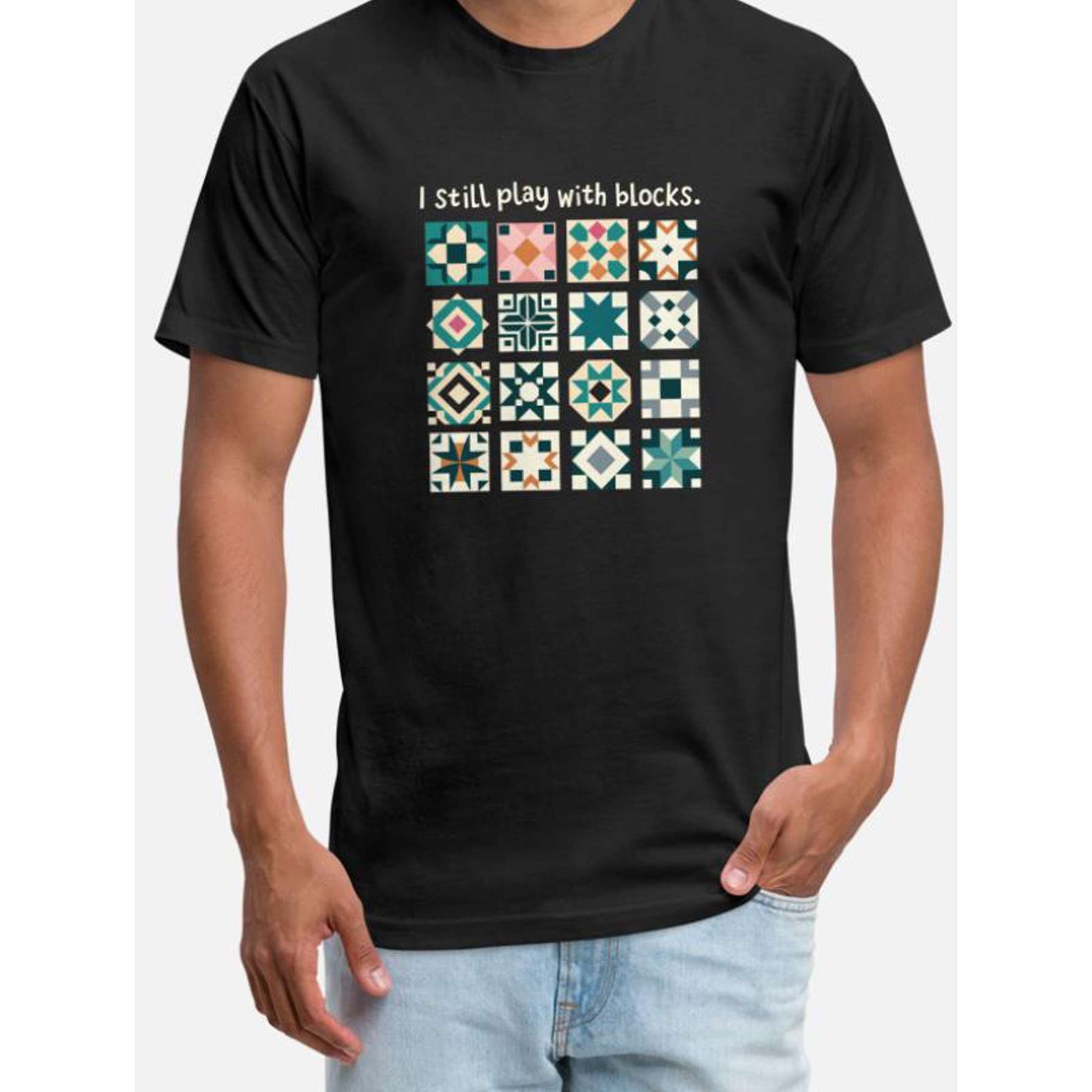 

1 Piece, I Still Play With Blocks Quilting Humor Patterns Black Print, Summer Comfortable Casual Cotton T Shirt