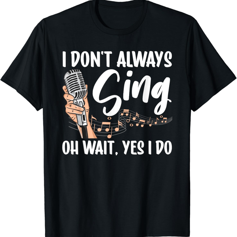 

For Men Women Singing T-