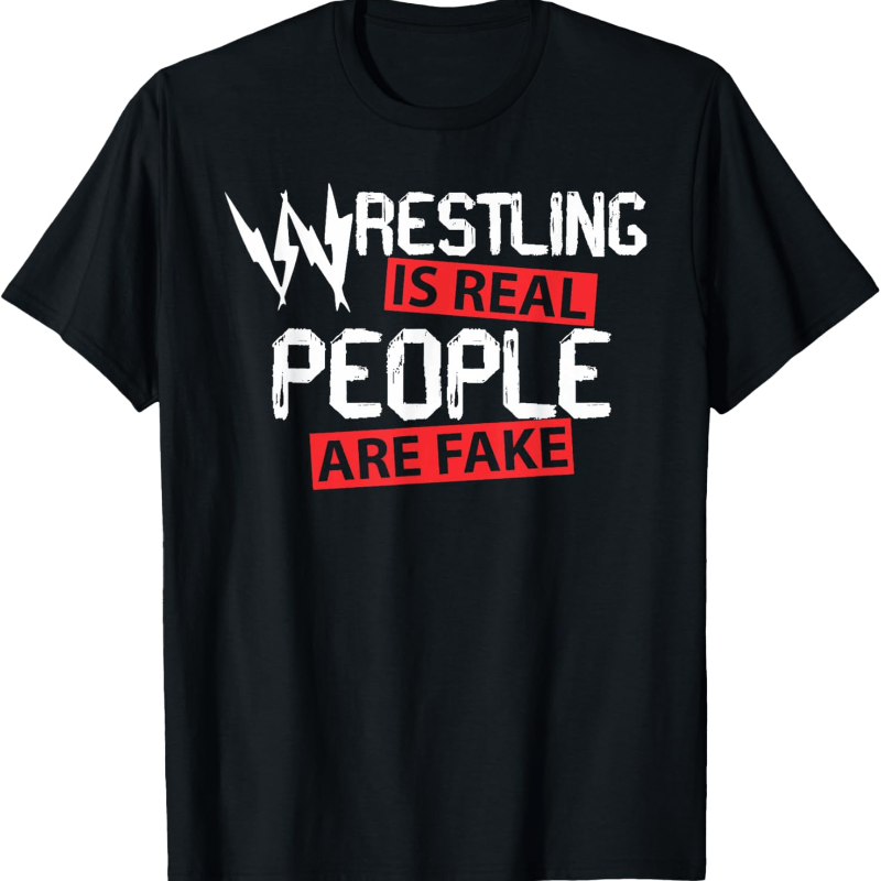 

Wrestling Is Are Fake, Fighter Wrestle 2 T-shirt