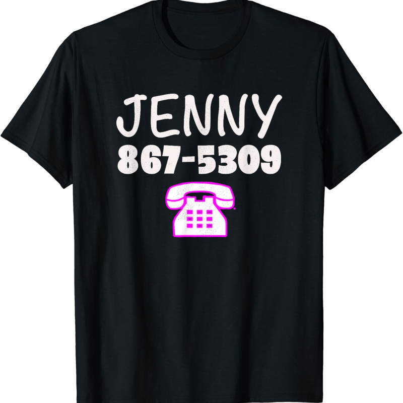 

Jenny Call Me 867-5309 Retro Phone Funny Gift T-shirt