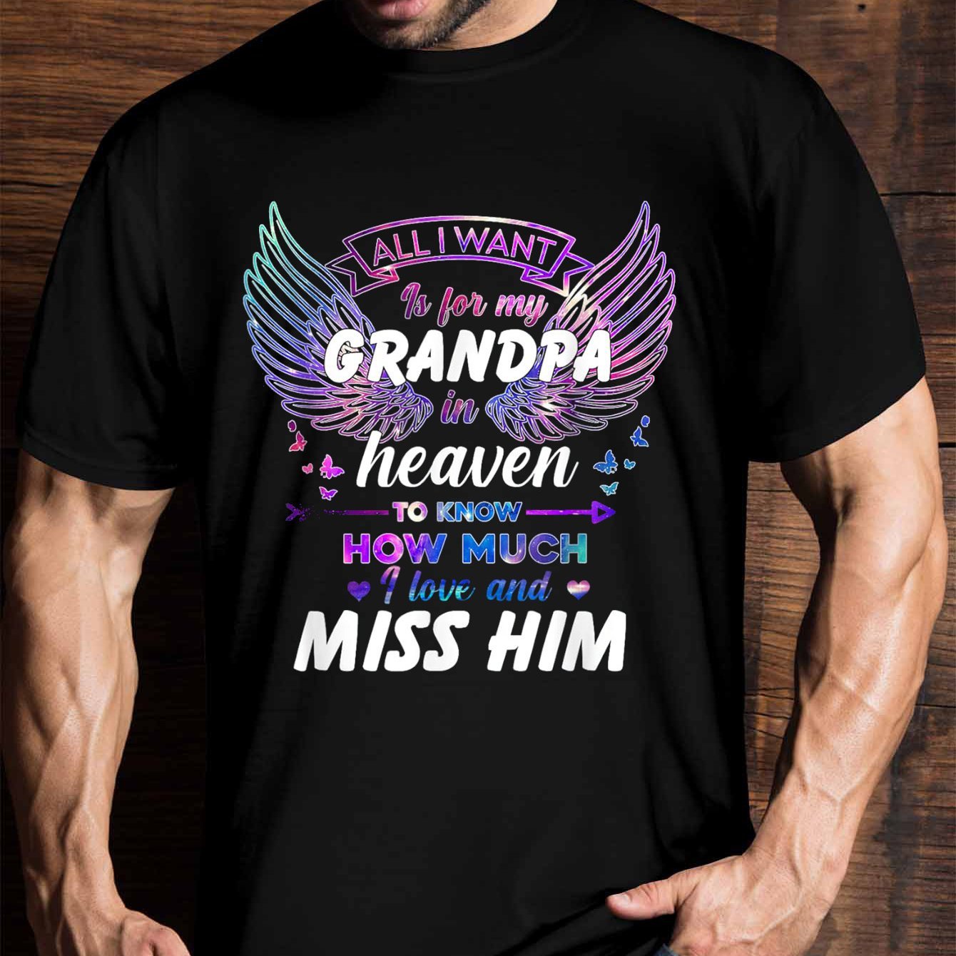 

5pz1 Memory Grandpa, I Just Want In Heaven, Sympathy Gifts For Men And Women, , Short-sleeved , Classic Fit, Round Neck, T-shirts