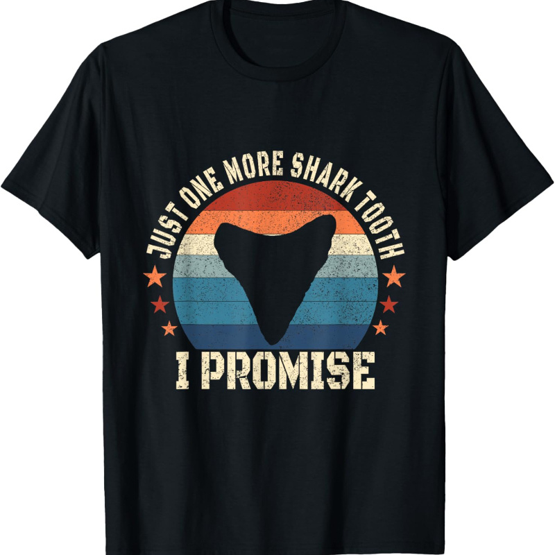 

Just 1 More I Promise Fossil Hunter T-shirt