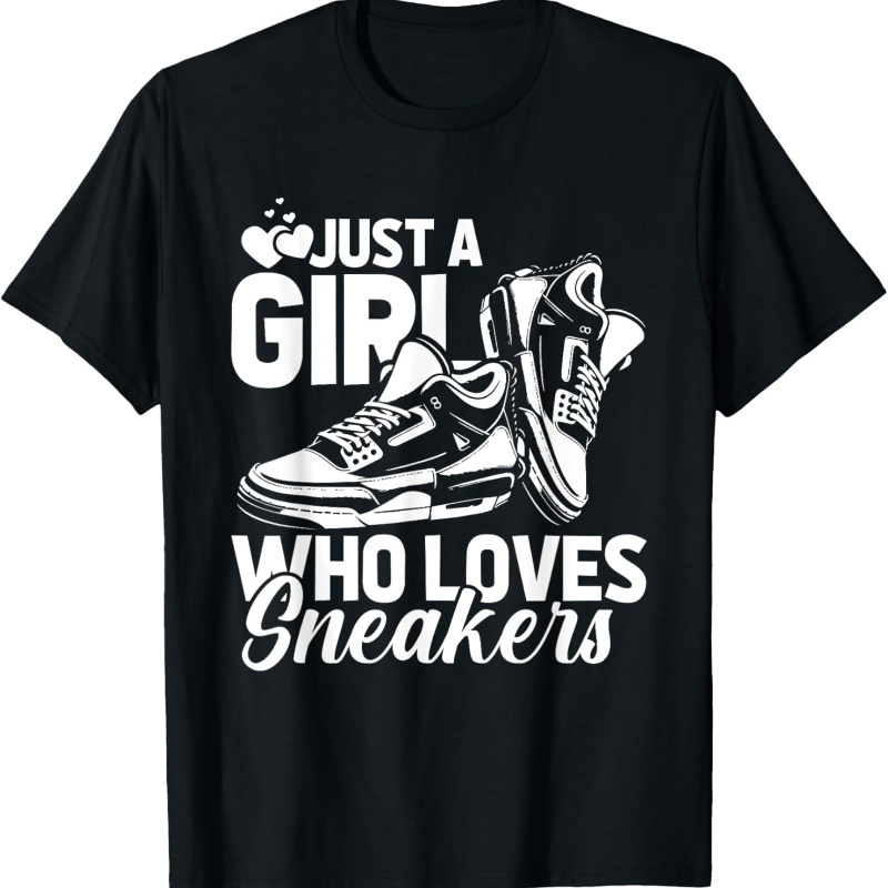 

Street Style - Just A Girl Who Loves Sneakers T-shirt