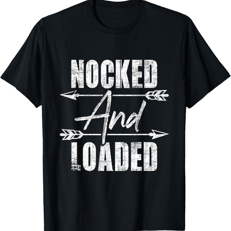 

And Loaded - Archery Archer Bows Bowhunting T-shirt