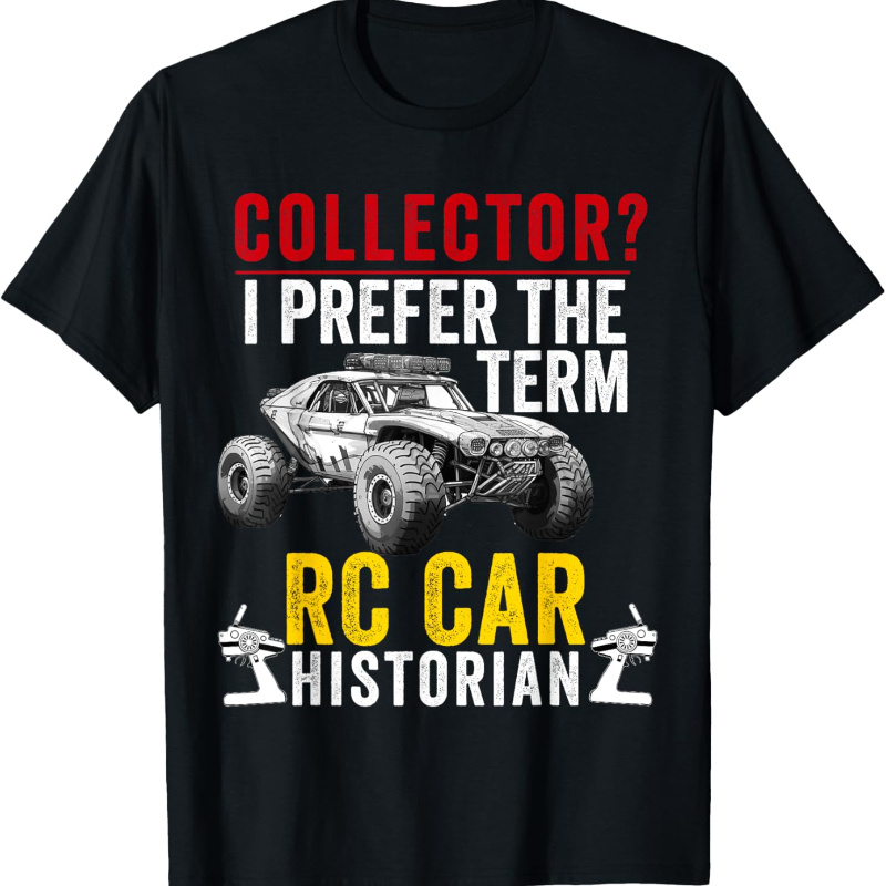 

Rc Car Racing Remote Control Car Racer Men Boy Husband T-shirt