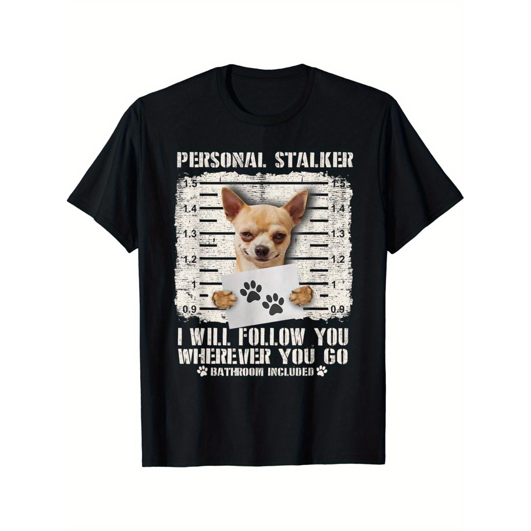 

1 Piece Personal Tracking Chihuahua Dog Arrested Prison Photo Funny Gift Unisex T-shirt