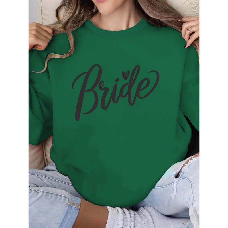 

Bride Word Calligraphy Print Pullover Sweatshirt, Casual Long Sleeve Crew Neck Sweatshirt For Spring & Fall, Women's Clothing