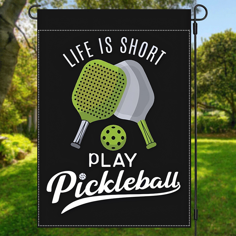 

Jit 1pc Garden Flag - Life Is Short, Play Pickleball, Double-sided, Weatherproof, Machine Washable Polyester Decorative Banner For Yard, Entryway & Home, Multifunctional Non-electric Flag 12x18inch