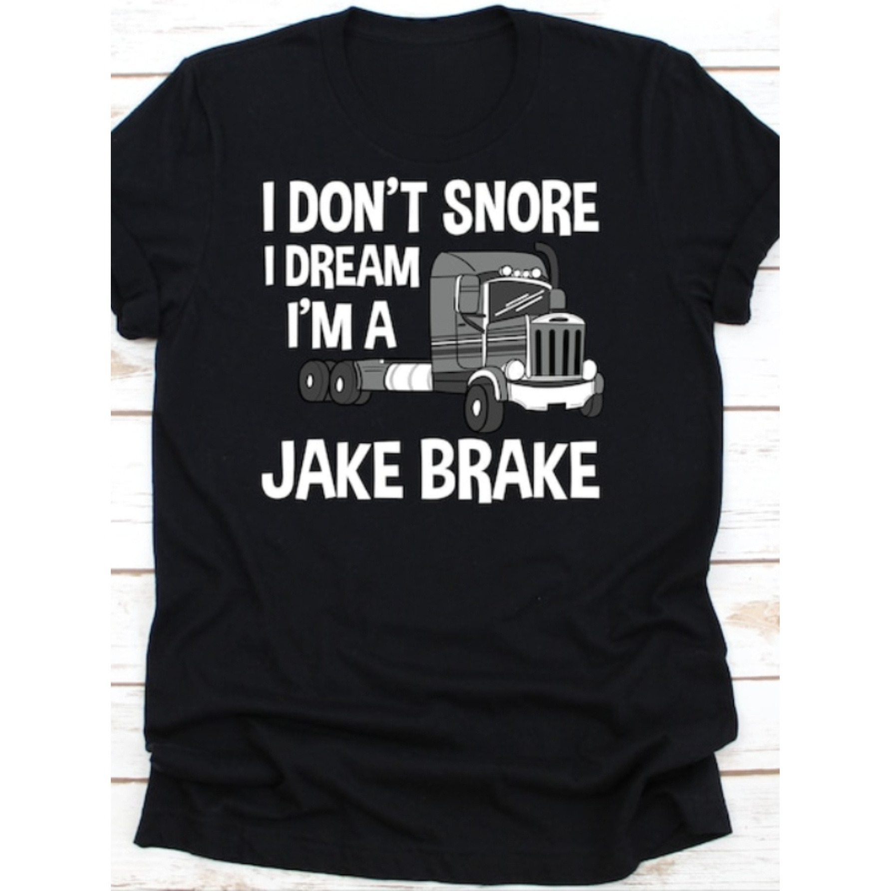 

I Don't Snore, I Dream Of I Am Brake, Truck Driver T-shirt, , Truck Driver T-shirt, Truck Lover, Truck Expression Bag T-shirt