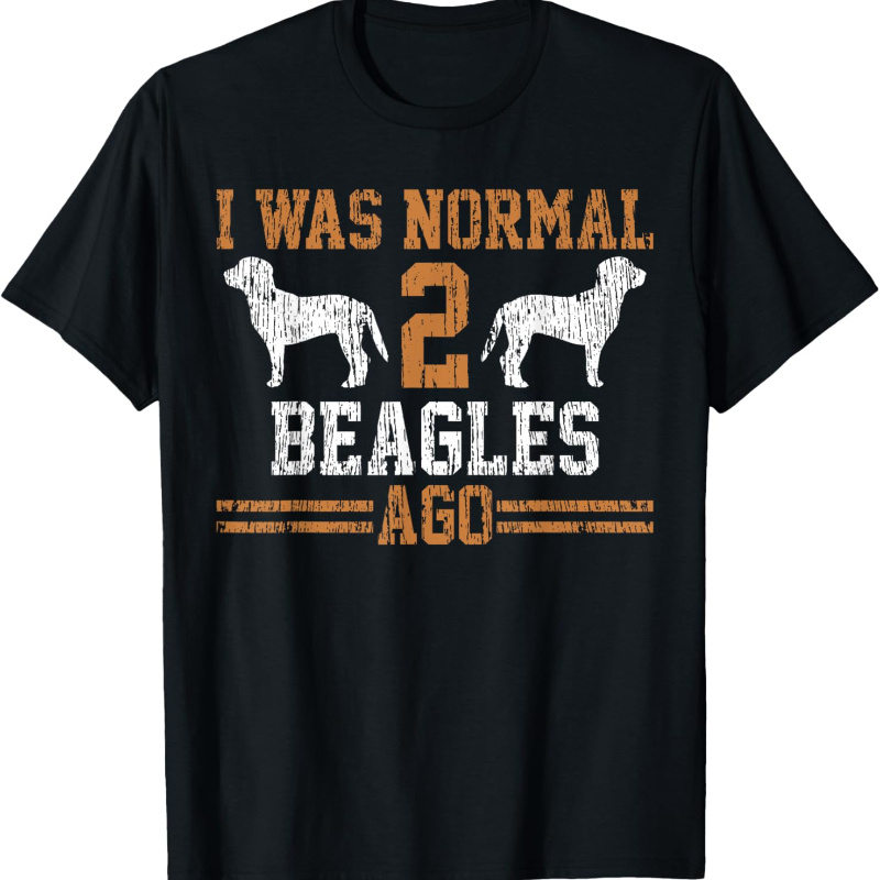 

Beagle I Was Normal 2 Beagles Ago Vintage Gift T-shirt