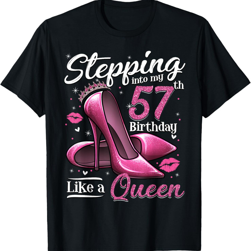 

High Heels Stepping Into My 57th Birthday 57 And Fabulous T-shirt