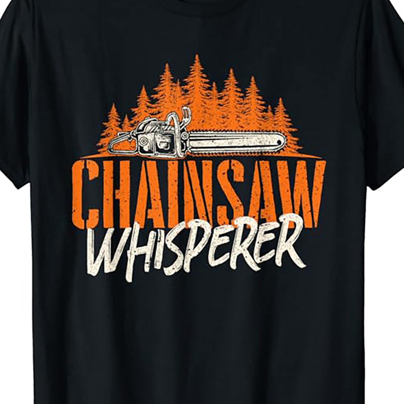 

Chainsaw Whisperer-lumberjack Lumberjack Neutral T-shirt, Novelty Clothing, Short Sleeves, Casual Shirt And Holiday Style