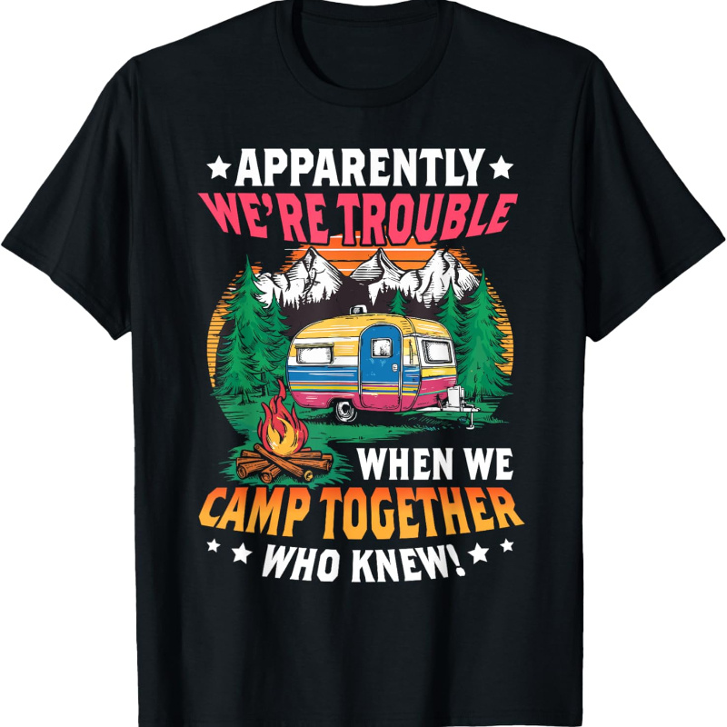 

Funny Camping Friends Matching Camping Cam Girls Women Men T-shirt