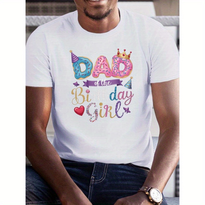 

T-shirt imprimé "PAPA DE LA FILLE D'ANNIVERSAIRE", T-shirt tendance à col rond et manches courtes pour homme, haut décontracté et confortable pour l'été.