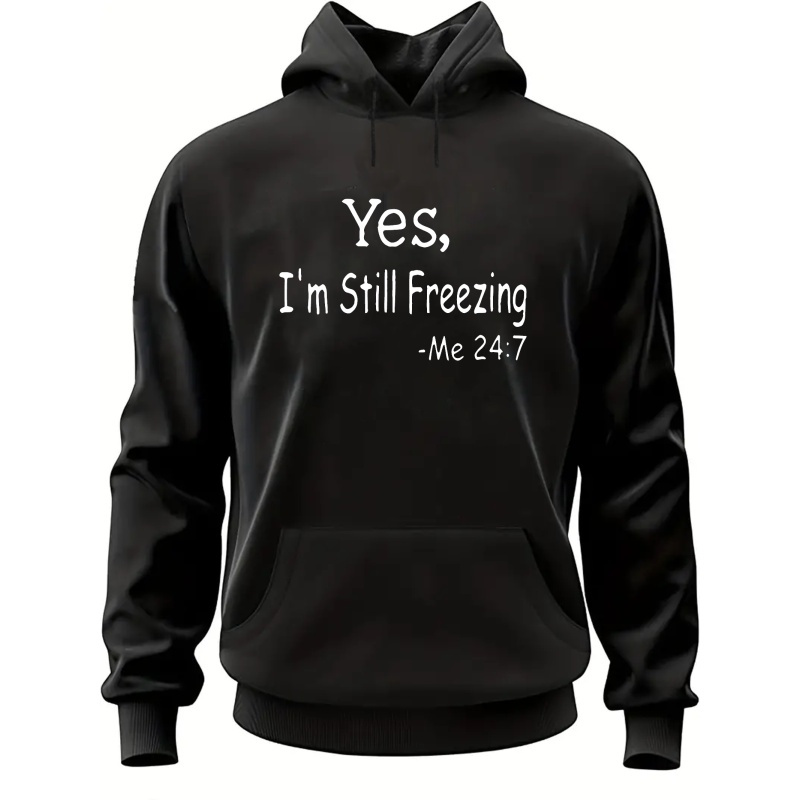 

Men's Casual Polyester Hoodie With Long Sleeves, Hooded Knit Fabric, Alphabets Pattern, Slight Stretch - Winter Fashion "i'm Still Freezing" Printed Sweatshirt