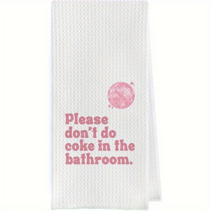 

1pc Ultra- Waffle Weave Towel - " Do Coke In The Bathroom" Humorous Hand Towel, Modern Space-themed Design, Machine Washable, Decorative For Kitchen & Bathroom, 18x26 Inches