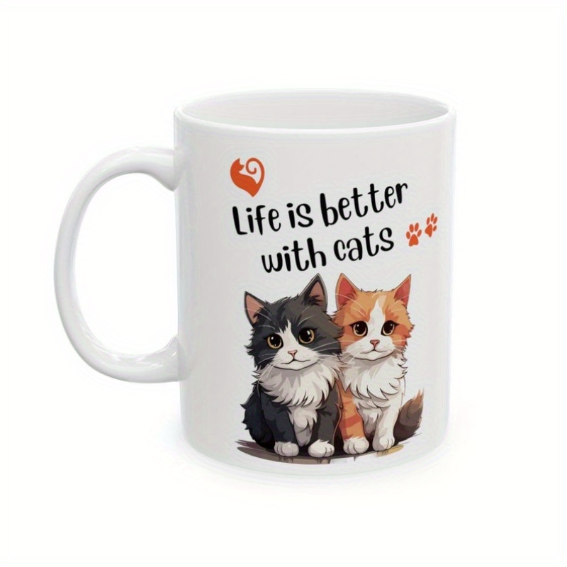 

1pc, 11ozcute Cat Mug: Handcrafted Ceramic Coffee Cup | Life Is Better With Cats | Gifts Under 10 | Gifts For Cat Lovers