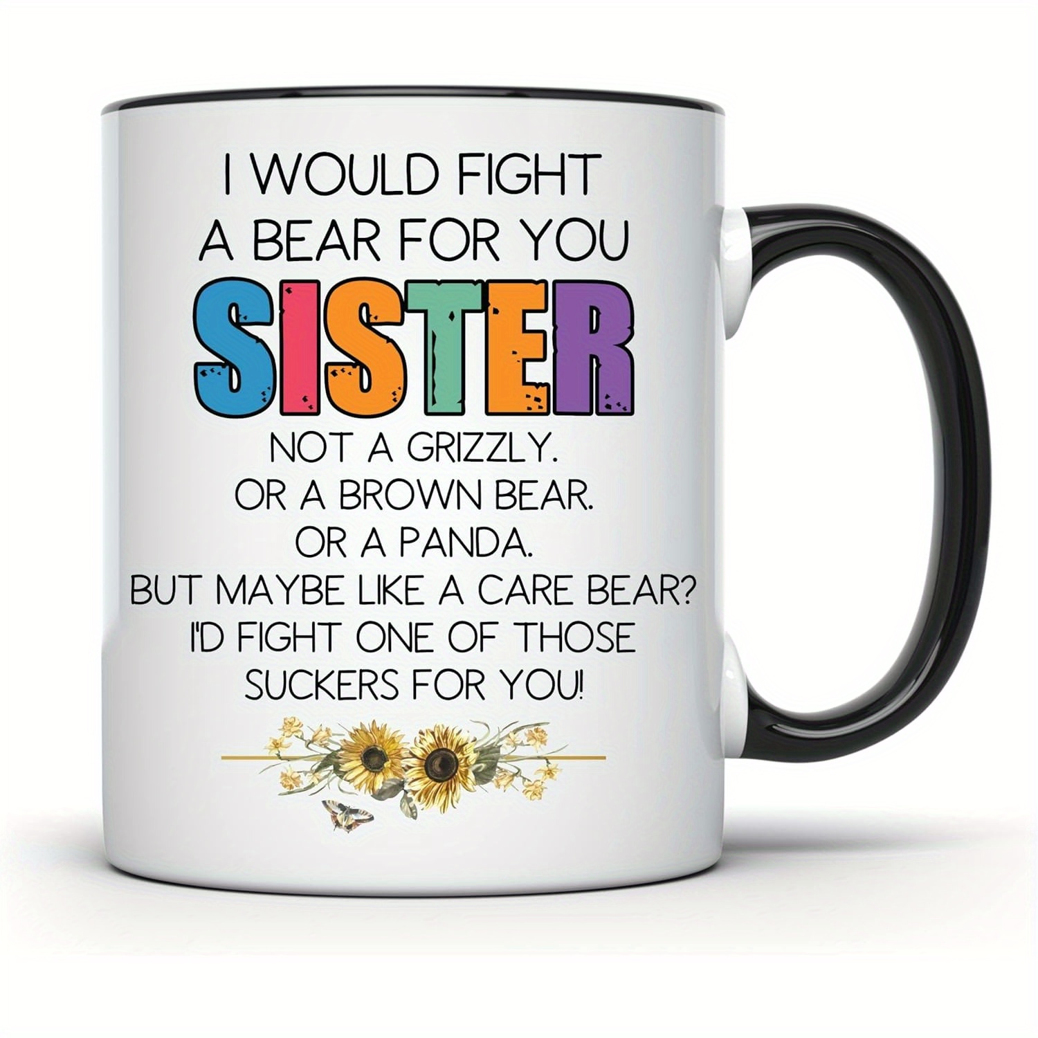 

I Would For You Sister - Funny Sister Mug - Sisterhood Cups - 11 Ounces - Gifts For Sister - Funny Coffee Mugs - Kosoq8