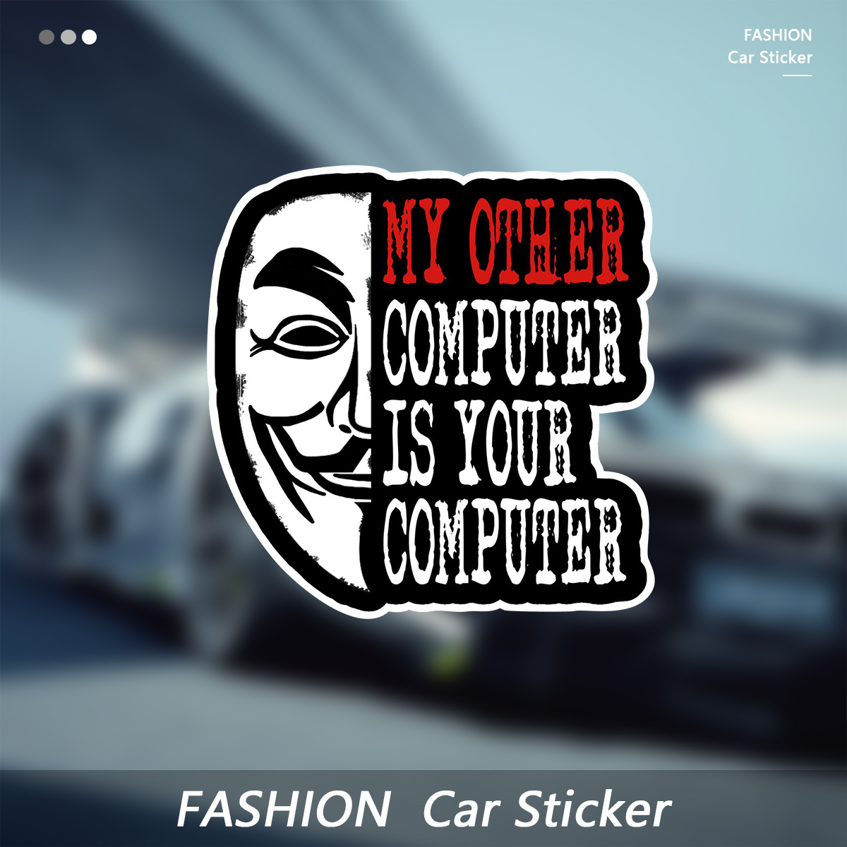 

Vinyl Decal For Car And Laptop - Hacker Mask "my Other Computer Is Your Computer" - Durable Vinyl Decal For Motorcycles, Helmets, Guitars, And Scooters