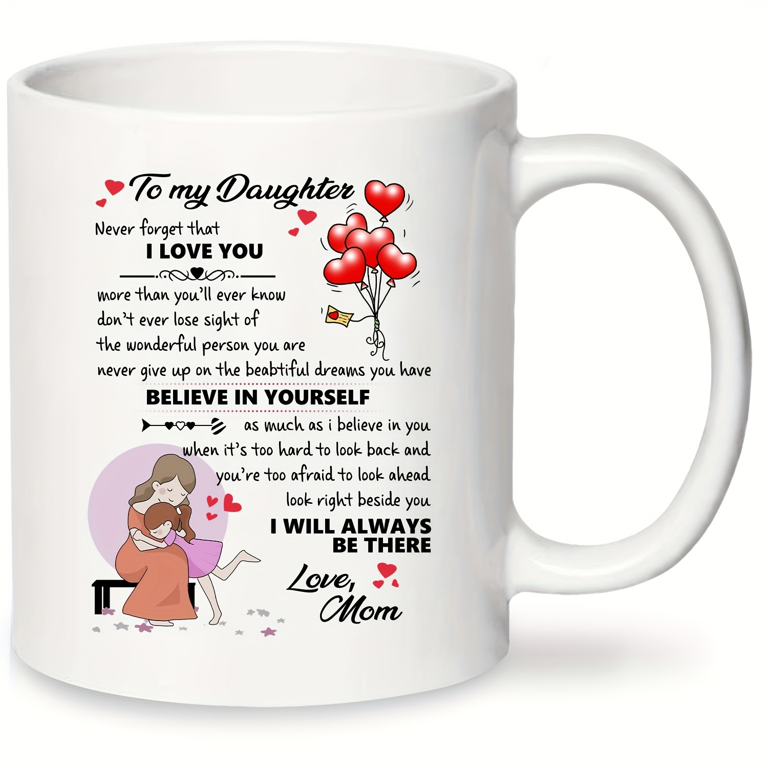 

1pc, To My Daughter That I Love Mug, Great Birthday Gifts For Daughter From Mom, Best Daughter , 11oz Ceramic Coffee Mug For Daughter