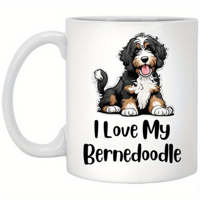 

1pc Bernedoodle Coffee Mug I Love My Bernedoodle Perfect Gift For Bernedoodle Owners