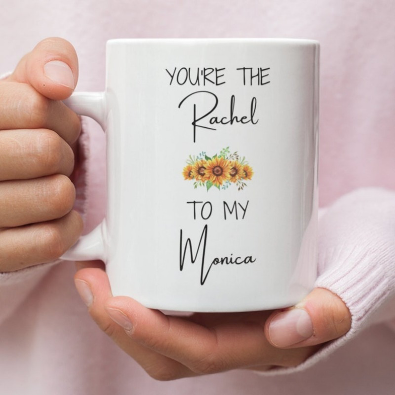 

1pc Friends Tv Show Mug, You're The Rachel To My Monica Mug, Best Friend Mug, Sister Mug, Sister Gift, Sister Mug, Gift For Daughter, Mom Gift