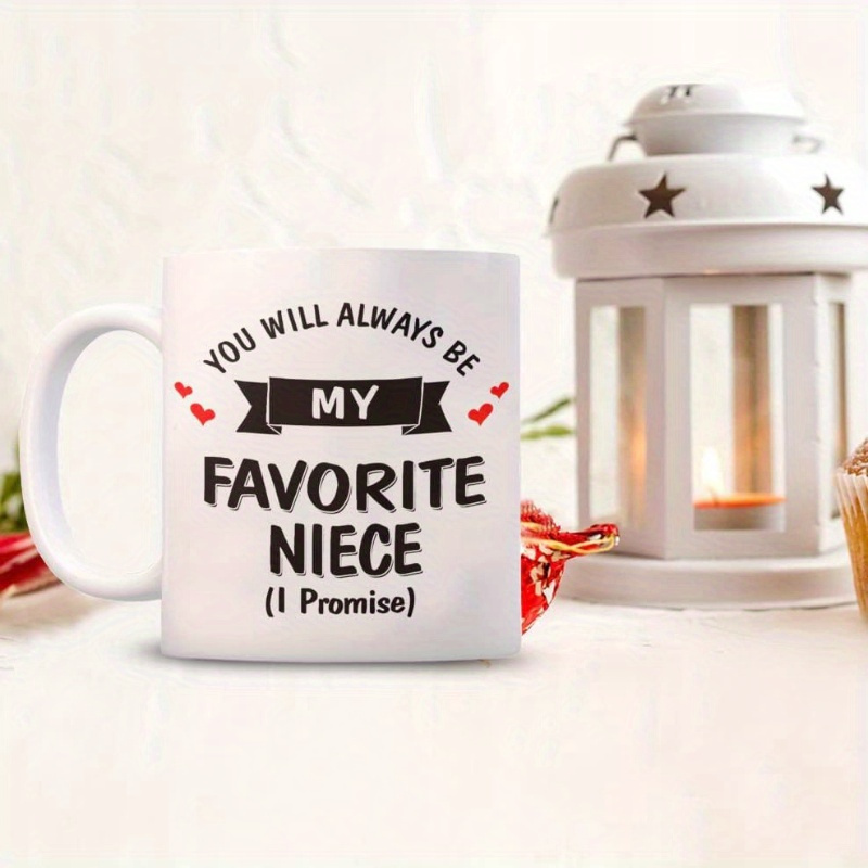 

Niece Coffee Mug - My Favorite Niece (i Promise) - Funny Unique Graduation Idea, For Birthday, Christmas Idea, From Favorite Aunt And Uncle