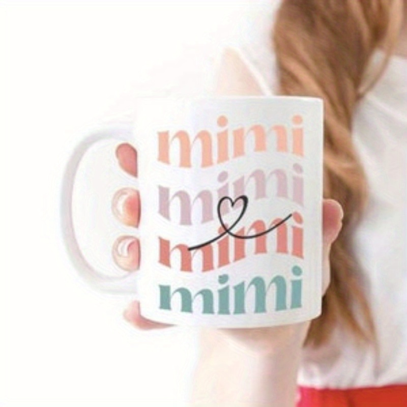 

1pc, Mimi Mug | | Birthday Gift For Mimi | Christmas Gift For New Mimi | Favorite Mug | Coffee Mug | 11oz Mug