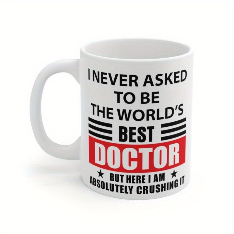 

1pc Funny Ceramic Mug, 's Coffee Cup, Gift For Doctor, 11 Oz Mug Sizes