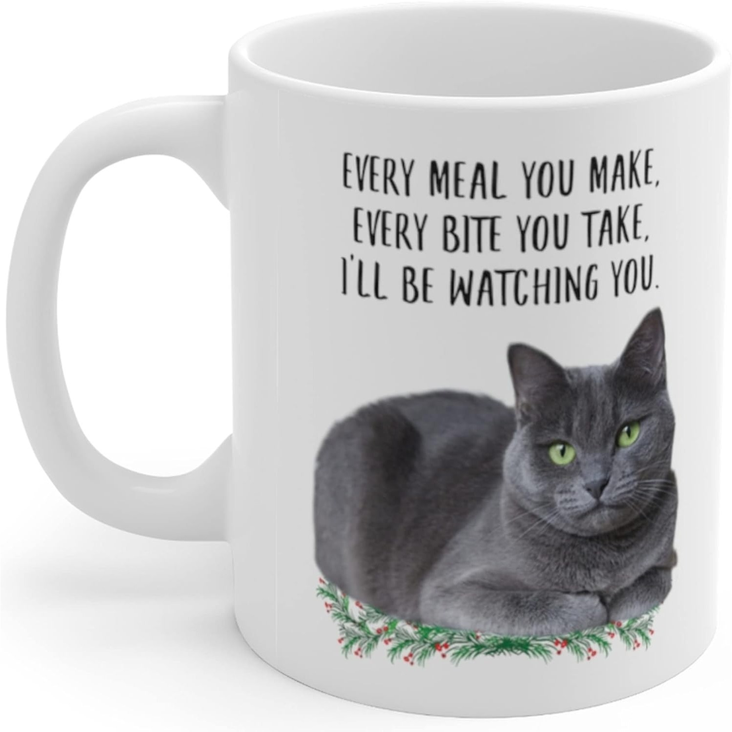 

Funny Russian Blue Grey Gifts For Women Every Meal You Make Every Bite You Mug Ceramic Cup White 11oz