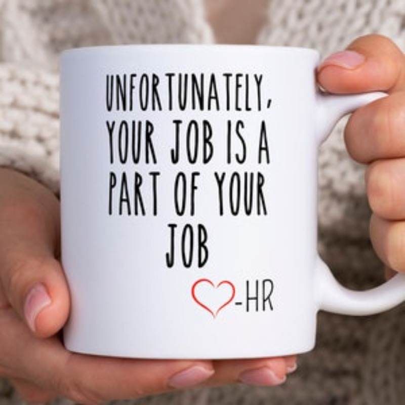 

1pc, Funny Hr Mug, Cup, Hr Mug, Mug, Gift, Your Job Is A Part Of Your , Mug, Hr Manager11oz