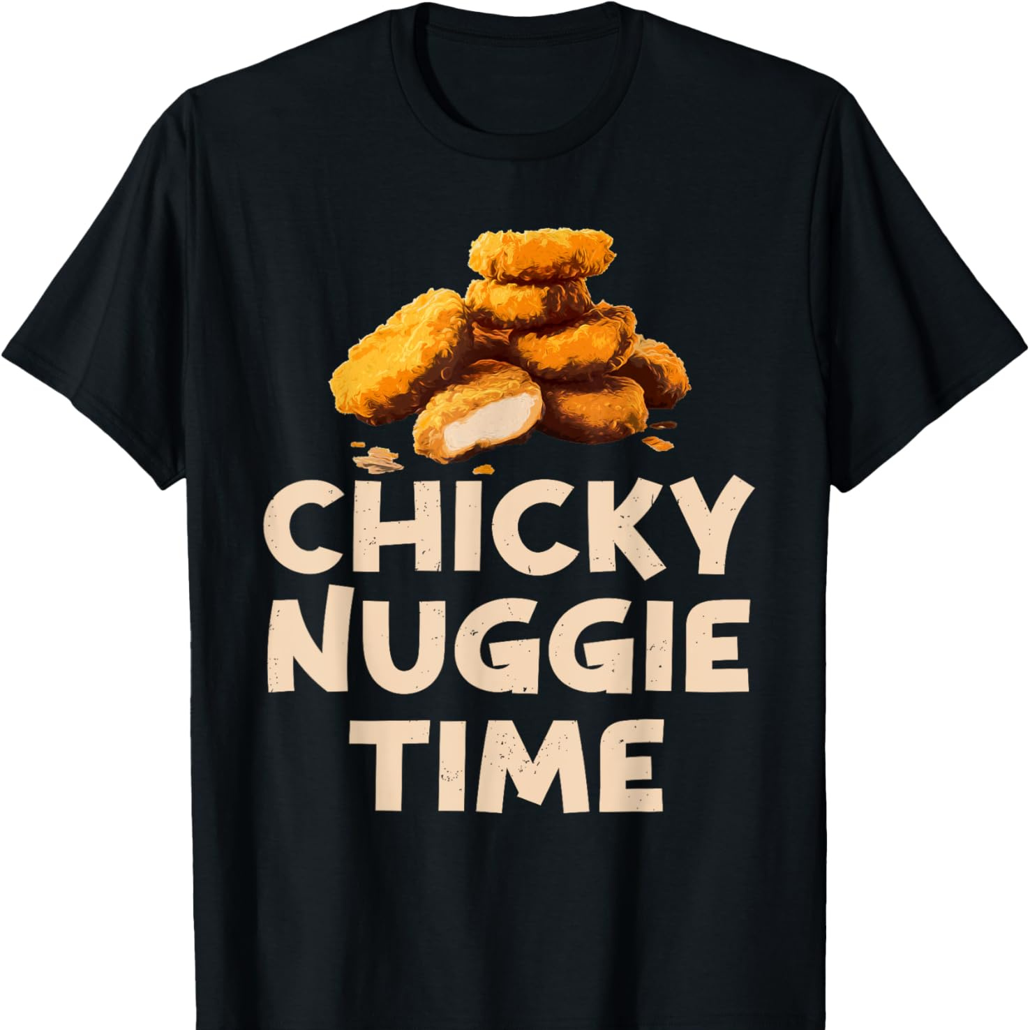 

Nuggie Time Ideas For Fast Chicken Nugget T-shirt Comfortable Leisure Sports Christmas Gift