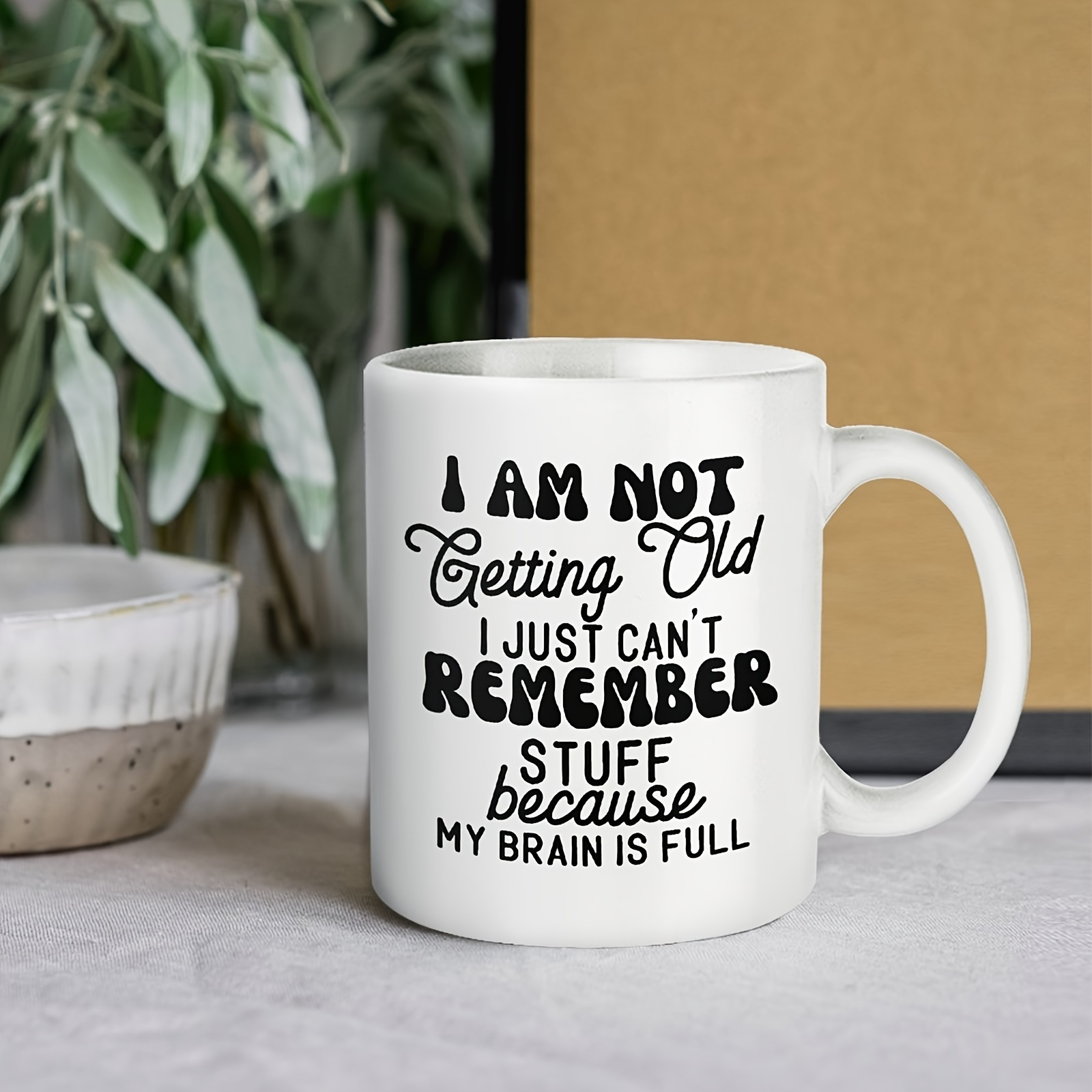 

1pc 11.1oz/ 330ml Funny Ceramic Mug - ""i Am Not Getting Old, "" - Portable Coffee Cup For Friends And Sisters