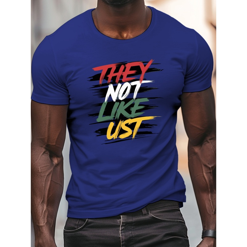 

They Not Like Us Print, Men's Short Sleeve Round Collar Comfortable Street Style T-shirt For Summer & Spring Daily Wear