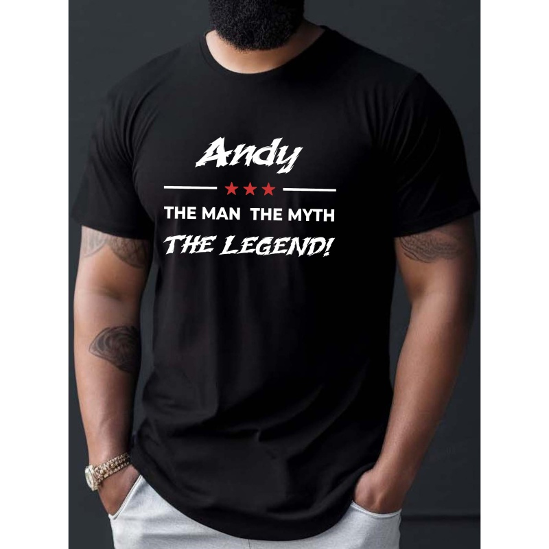 

Andy Is The Man The Myth The Legend Print Tee Shirt, Men's Casual Round Neck Short Sleeve Outdoor T-shirt, Comfy Top For Summer Wear