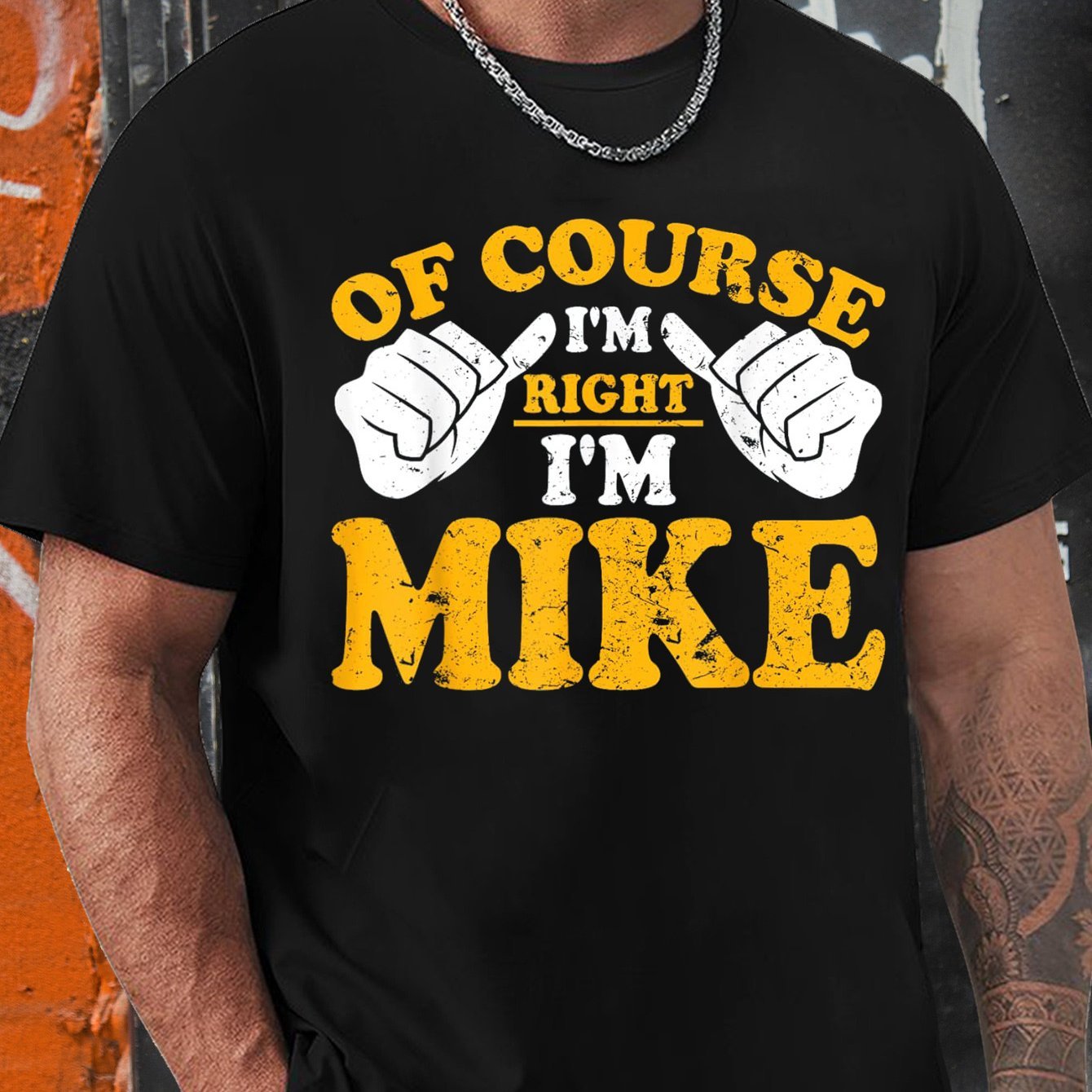 

Funny Mike Is Right. I'm Birthday T-shirt, Men's Graphic Humor , Short-sleeved Novelty T-shirt, Crew-neck, T-shirt