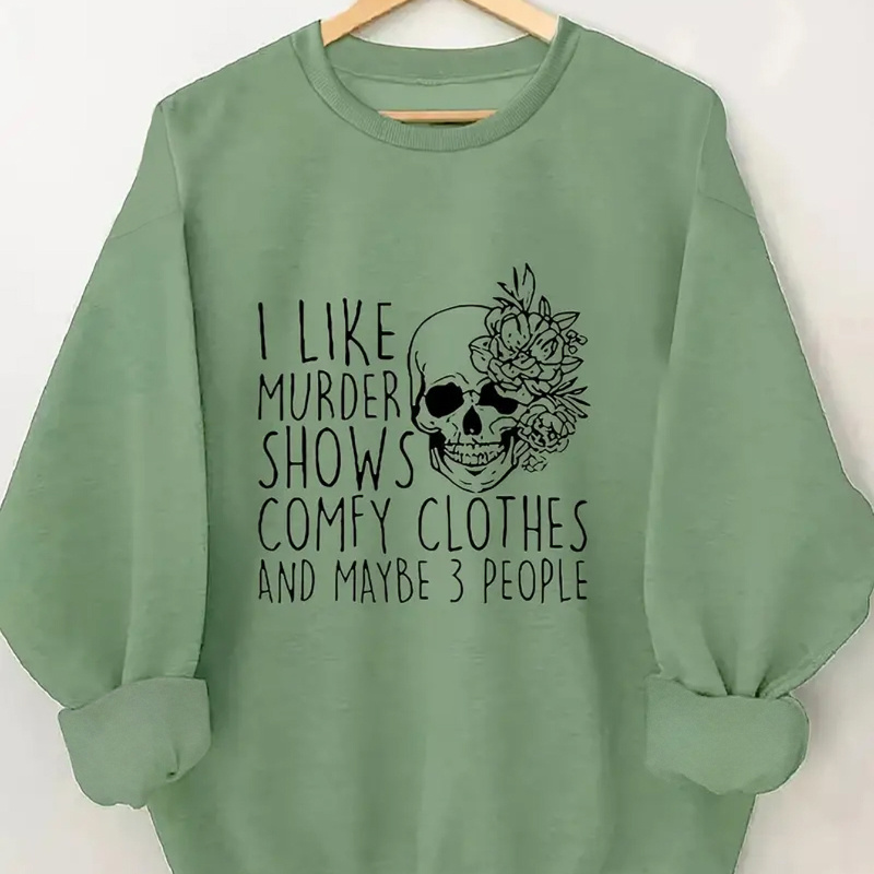 

Casual Polyester Knit Sweatshirt For Women - Crew Neck, Long Sleeve, Fall/winter Pullover With Alphabet Print "i Like Murder Shows Comfy Clothes And Maybe 3 People" Graphic