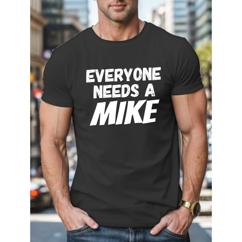 

Men's Casual Summer T-shirt - "everyone Needs A Mike" Print, Polyester, Geometric Pattern, Knit Fabric, Regular Fit, Round Neck, Adult Unisex