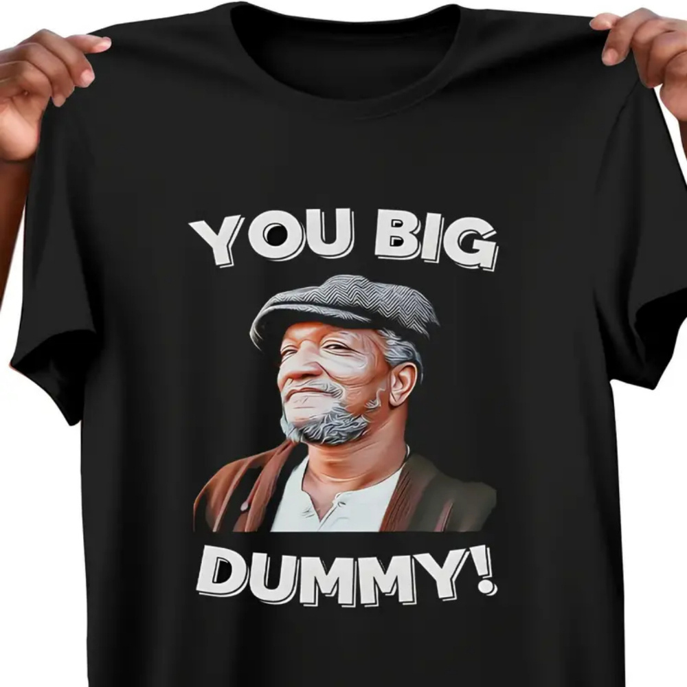 

You Big Dummy Humor Men's T-shirt - Super Soft, Breathable Cotton Round Neck Tee With Black - Casual Summer Wear And Outdoor Activities