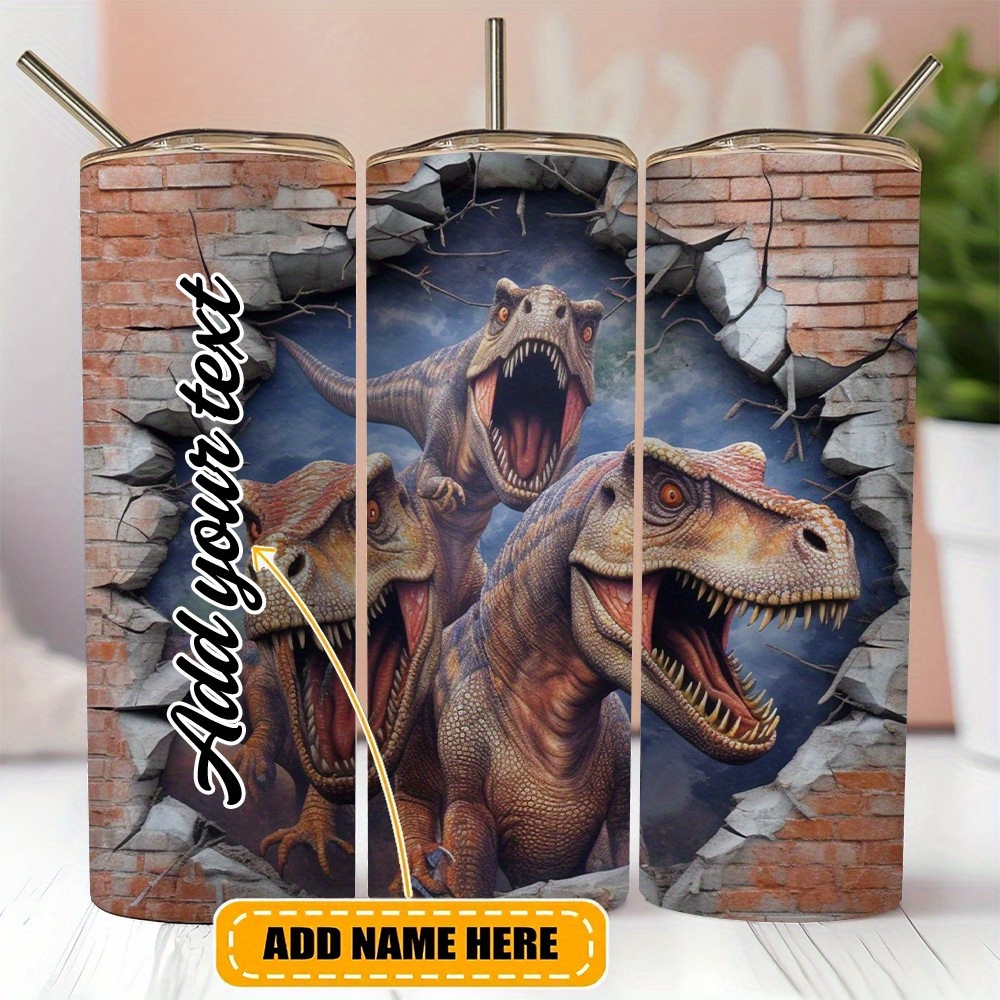 

Custom Name Dinosaur , 20oz Stainless Steel, Leakproof With Lid & Straw - Add Your Own Text, Ideal For , All