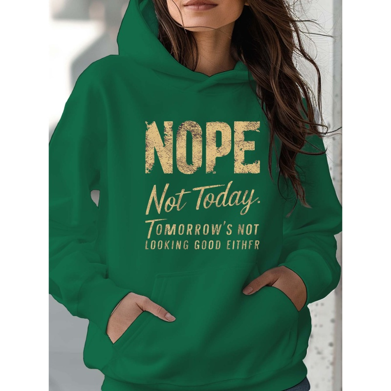 

Not Today Nope Women's Hoodie